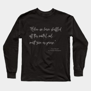 A Quote about Loneliness from "Hamlet"  by William Shakespeare Long Sleeve T-Shirt